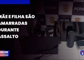 [VÍDEO] Mãe e filha são algemadas e amarradas durante assalto em Matinhos