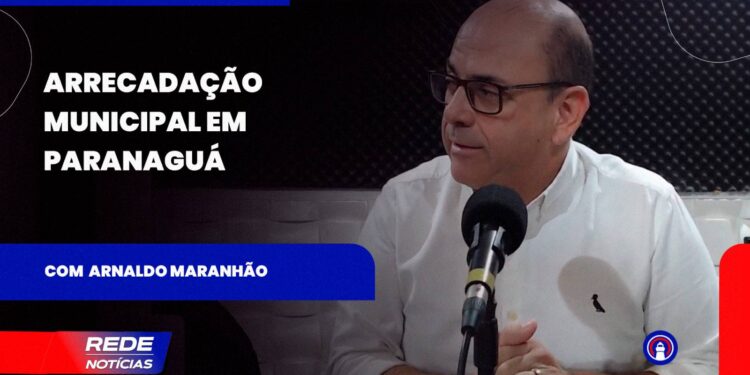 [VÍDEO] Arnaldo Maranhão e André Pioli sobre a arrecadação municipal em Paranaguá