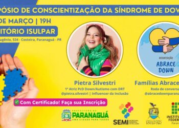 Simpósio debate inclusão e direitos das pessoas com Síndrome de Down nesta quarta (26) Paranaguá