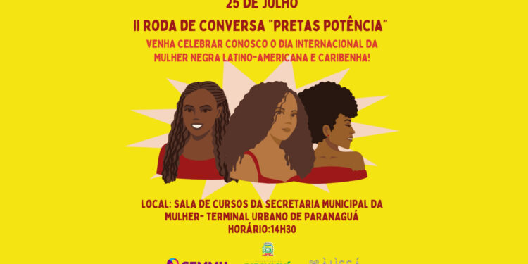 Secretaria da Mulher de Paranaguá promove II Roda de Conversa “Pretas Potência” nesta sexta-feira, 25