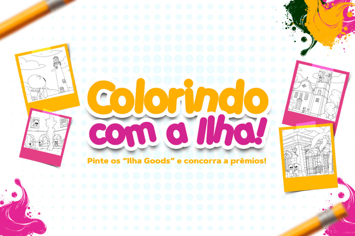 Concurso Cultural “Colorindo com a Ilha! – Ilha Goods”